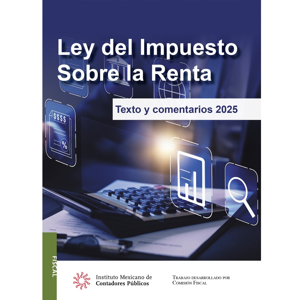 Ley del Impuesto Sobre la Renta. Texto y comentarios 2025